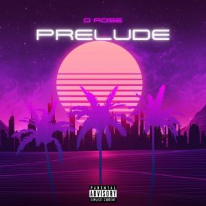 Album Prelude (Explicit) from D Rose