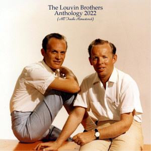 The Louvin Brothers的專輯Anthology 2022 (All Tracks Remastered)