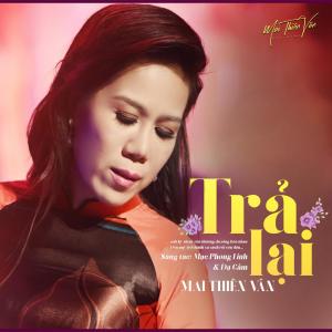 Mai Thiên Vân的專輯Trả Lại