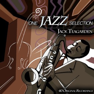 Jack Teagarden的專輯One Jazz Selection - 40 Original Recordings