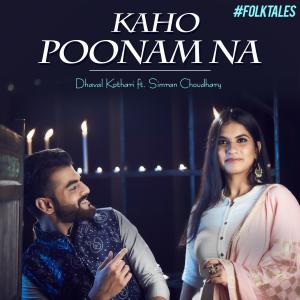 收听Dhaval Kothari的Kaho Poonam Na歌词歌曲