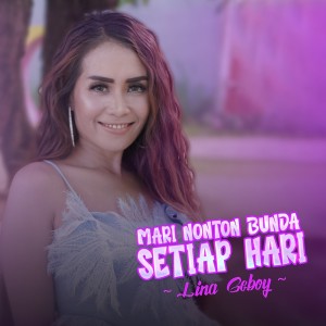 Listen to Mari Nonton Bunda Setiap Hari song with lyrics from Lina Geboy