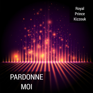 Listen to Pardonne Moi song with lyrics from Royal Prince Kizzouk