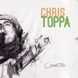 Album Connected from Chris Toppa