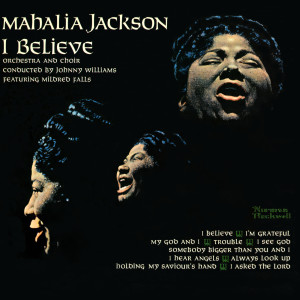 收聽Mahalia Jackson的I Hear Angels歌詞歌曲