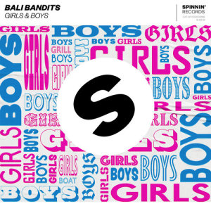 收聽Bali Bandits的Girls & Boys歌詞歌曲