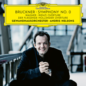 อัลบัม Bruckner: Symphony in D Minor "No. 0, Die Nullte" – Wagner: Der fliegende Holländer Overture; Rienzi Overture ศิลปิน Gewandhausorchester