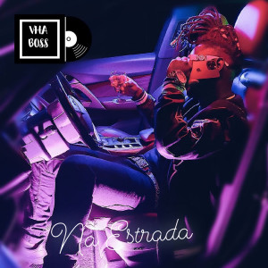 Listen to Na Estrada song with lyrics from VHABOSS