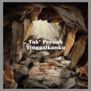 收听Invasion of Love的Tak' Pernah Tinggalkanku歌词歌曲