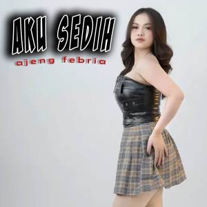 Ajeng Febria的專輯AKU SEDIH