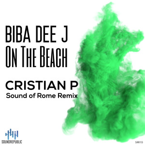 收聽Biba Dee J的On The Beach (Cristian P Sound Of Rome Remix)歌詞歌曲