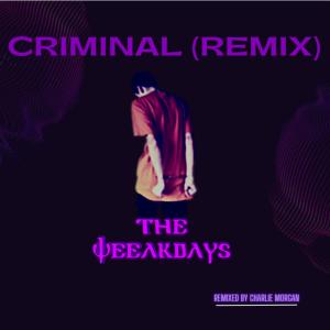Charlie Morgan的專輯Criminal (feat. The WeeakDays) [Remix]