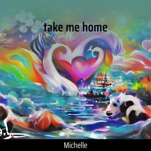 Michelle的專輯Take Me Home