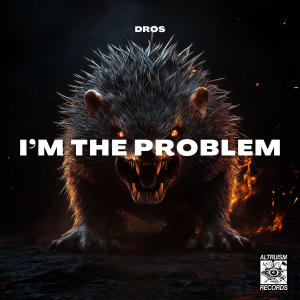 收聽DRØS的I'm The Problem歌詞歌曲
