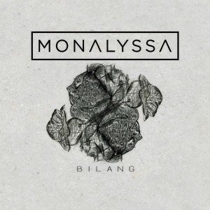 收聽Monalyssa的Bilang歌詞歌曲