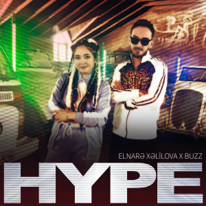 Listen to Hype song with lyrics from Elnarə Xəlilova