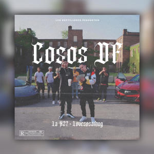 收聽LA X27的COSOS DF (feat. SOSATHUG)歌詞歌曲
