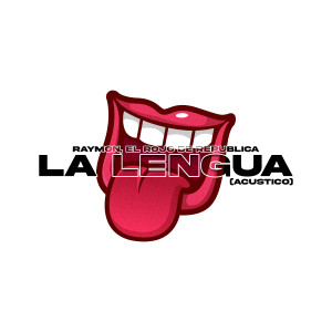 收听Raymon的La Lengua (Acústico)歌词歌曲
