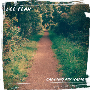 Listen to Calling My Name song with lyrics from Lee Teah