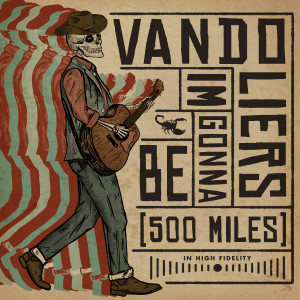Vandoliers的專輯I'm Gonna Be (500 Miles)