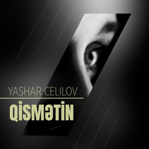 收听Yaşar Cəlilov的Qismətim歌词歌曲
