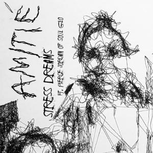 Amitié_的專輯Stress Dreams (feat. Pierce Jordan//Soul Glo)