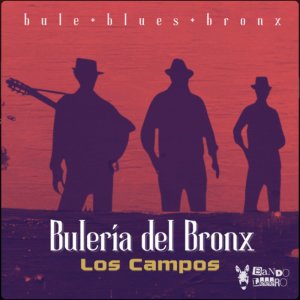 ดาวน์โหลดและฟังเพลง Bulería del Bronx พร้อมเนื้อเพลงจาก Los Campos