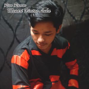 Dengarkan Menari Diatas Luka lagu dari Revo Ramon dengan lirik