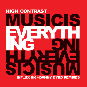 收聽High Contrast的Music Is Everything (Danny Byrd Remix)歌詞歌曲