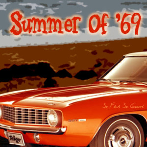 收聽So Far So Good的Summer Of '69歌詞歌曲