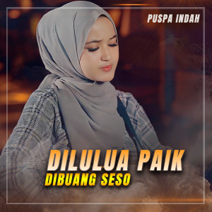 DILULUA PAIK DIBUANG SESO