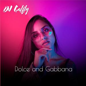 Listen to Dolce and Gabbana song with lyrics from Dj Galfly