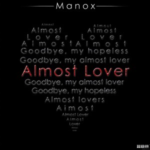 ดาวน์โหลดและฟังเพลง Almost Lover (Club Mix) พร้อมเนื้อเพลงจาก Manox
