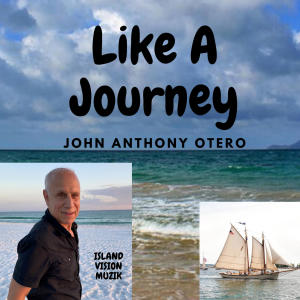 John Anthony Otero的專輯Like A Journey