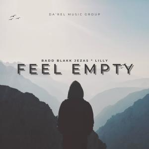อัลบัม Feel Empty (feat. Lilly) ศิลปิน Badd Blakk Jezas