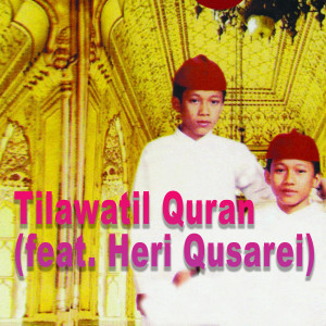 Asep Heriyanto的專輯Tilawatil Quran (feat. Heri Qusarei)