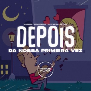 Listen to Depois da Nossa Primeira Vez (Explicit) song with lyrics from DJ Duarte