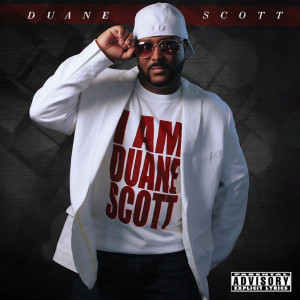 I Am Duane Scott (Explicit) dari Duane Scott
