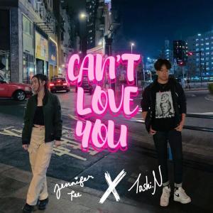 ดาวน์โหลดและฟังเพลง can't love you (feat. Jennifer Tee) พร้อมเนื้อเพลงจาก Toshi.N