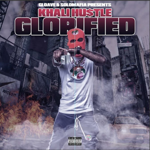 Album Glorified (Explicit) from Khali Hustle