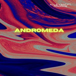 VANT的專輯Andromeda (feat. Rodrics)