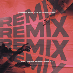 อัลบัม Algo Novo (Kennto Remix) ศิลปิน Kemuel