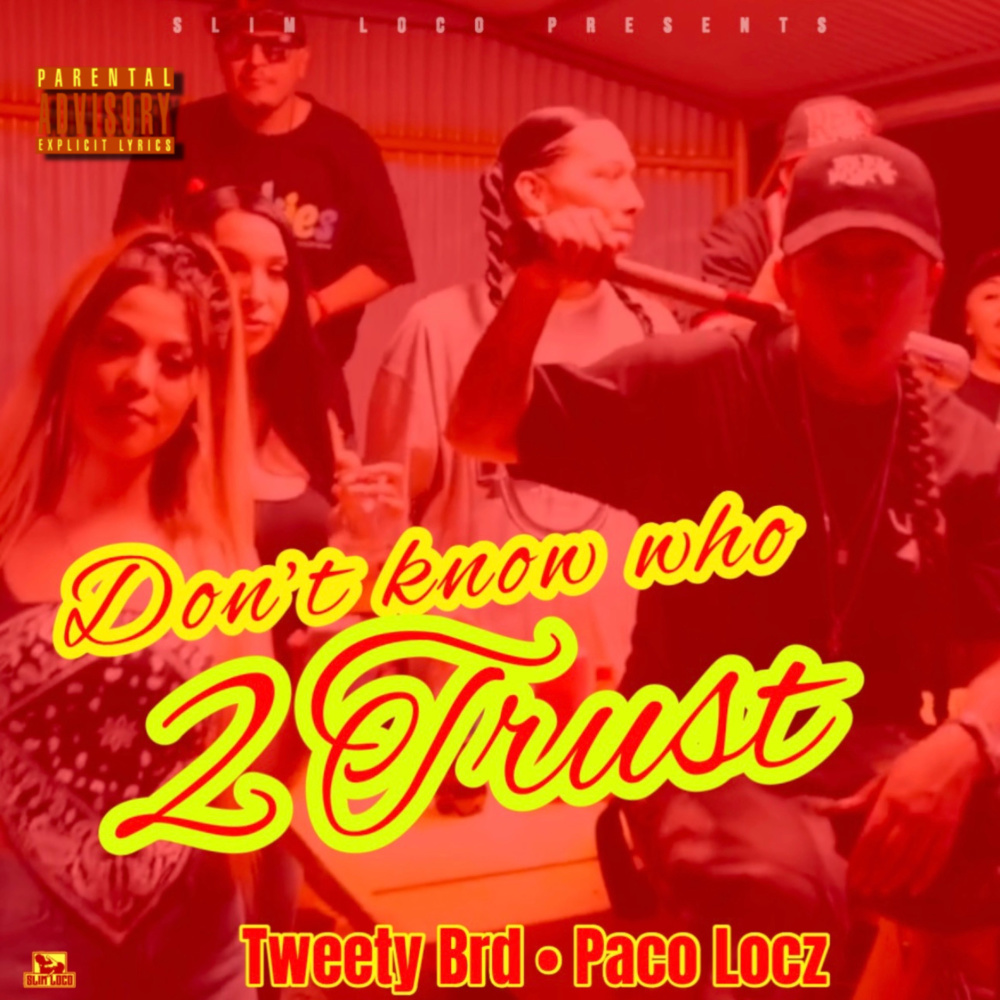 Dont Know Who 2 Trust (Explicit)