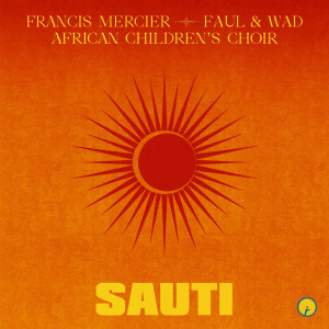 อัลบัม Sauti ศิลปิน Francis Mercier