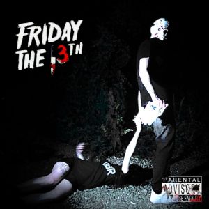 Album Friday the 13th (Explicit) from 4ME