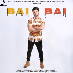 Listen to Bai Bai song with lyrics from Rav  Aulakh