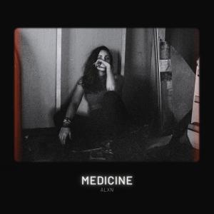 收聽Alxn的MEDICINE (Explicit)歌詞歌曲