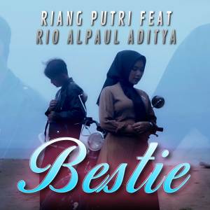 Listen to Bestie song with lyrics from Riang Putri