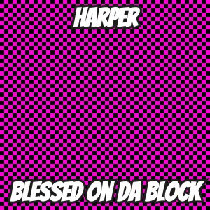 Album Blessed on Da Block from Harper