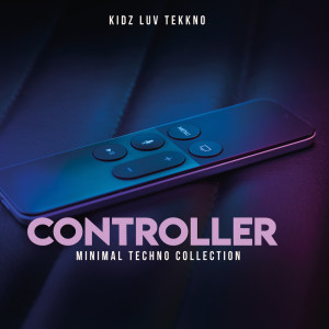 Various  Artists的专辑Controller (Minimal Techno Collection)